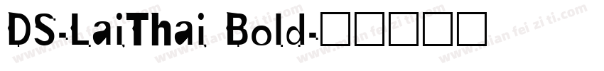 DS-LaiThai Bold字体转换